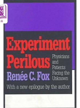 海外直订医药图书Experiment Perilous: Physicians and Patients Facing the Unknown 危险的实验:医生和病人面对未知