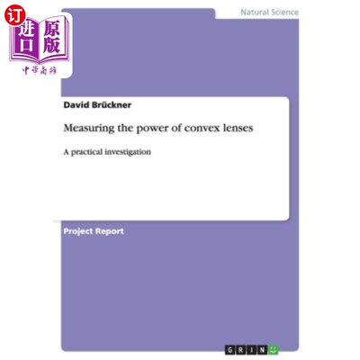 海外直订Measuring the power of convex lenses: A practical investigation