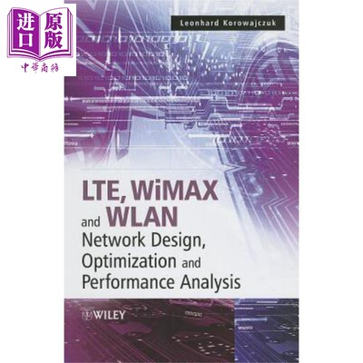 LTE WiMAX和WLAN网络设计 优化和性能分析 Lte Wimax And Wlan Network Design Optimization And Performance Analysis Leon