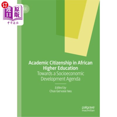 海外直订Academic Citizenship in African Higher Education: Towards a Socioeconomic Develo 非洲高等教育中的学术公民：