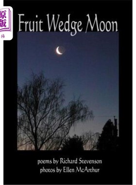 海外直订Fruit Wedge Moon: Haiku, Senryu, Tanka, Kyoka, and Zappai 水果楔月:俳句，森柳，Tanka, Kyoka和Zappai