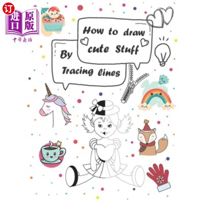 海外直订How to draw cute stuff by Tracing lines: Easy and fun step by step suitable for  如何通过描线画出可爱的东西
