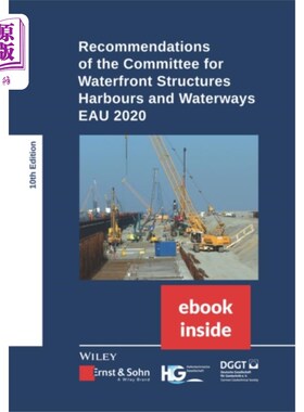 海外直订Recommendations of the Committee for Waterfront ... 滨水结构、港口和水道委员会的建议:EAU 2020, 2010，包括电