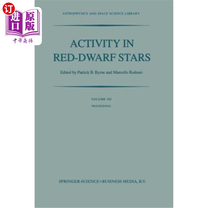 海外直订Activity in Red-Dwarf Stars: Proceedings of the 71st Colloquium of the Internati 红矮星的活动:198