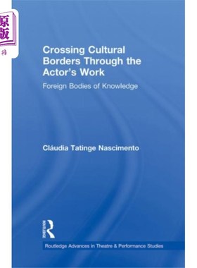 海外直订Crossing Cultural Borders Through the Actor's Wo... 通过演员的作品跨越文化边界