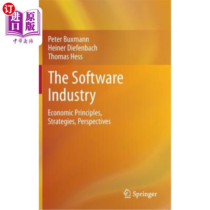 海外直订The Software Industry: Economic Principles, Strategies, Perspectives 软件产业：经济原则、战略和前景