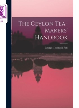 海外直订The Ceylon Tea-makers' Handbook 锡兰茶人手册