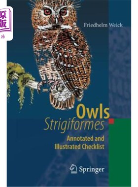 海外直订Owls (Strigiformes): Annotated and Illustrated Checklist 猫头鹰（鹰形目）：注释和插图清单