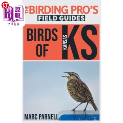 海外直订Birds of Kansas (The Birding Pro's Field Guides) 堪萨斯州鸟类（专业观鸟指导）