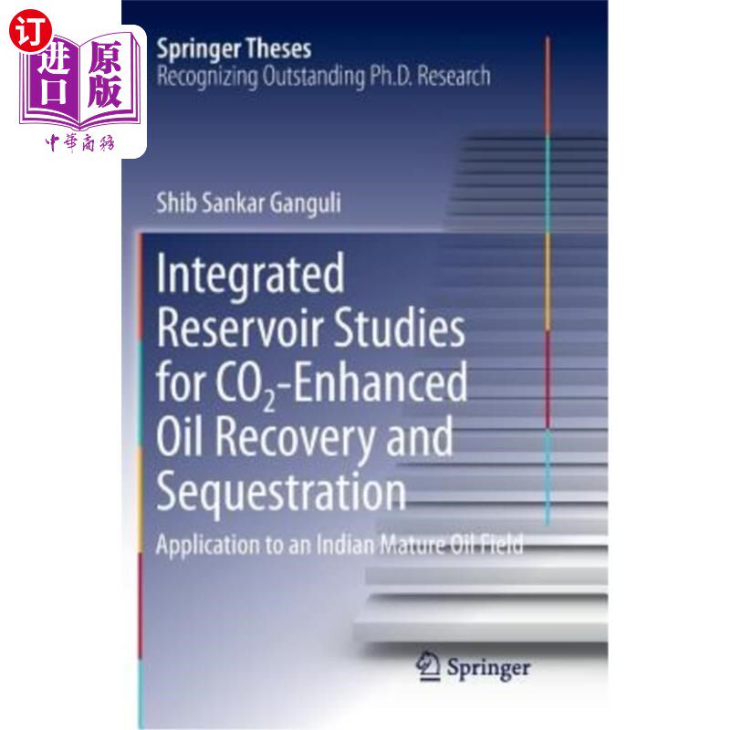 海外直订Integrated Reservoir Studies for Co2-Enhanced Oil Recovery and Sequestration: Ap 二氧化碳提高采收率和封存的
