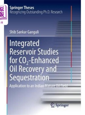 海外直订Integrated Reservoir Studies for Co2-Enhanced Oil Recovery and Sequestration: Ap 二氧化碳提高采收率和封存的