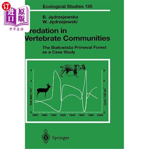 海外直订Predation in Vertebrate Communities: The Bialowieza Primeval Forest as a Case St 脊椎动物群落中的捕食：以Bi