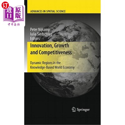 海外直订Innovation, Growth and Competitiveness: Dynamic Regions in the Knowledge-Based W 创新、增长和竞争力：知识型