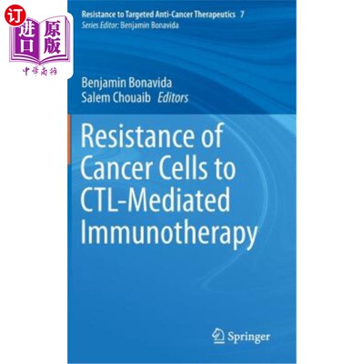 海外直订医药图书Resistance of Cancer Cells to Ctl-Mediated Immunotherapy 肿瘤细胞对ctl介导的免疫治疗的耐药性