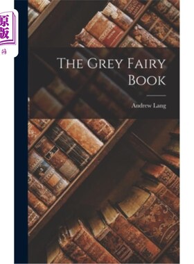 海外直订The Grey Fairy Book 灰色童话书