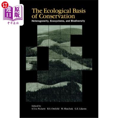 海外直订The Ecological Basis of Conservation: Heterogeneity, Ecosystems, and Biodiversit 保护的生态基础：异质性、生