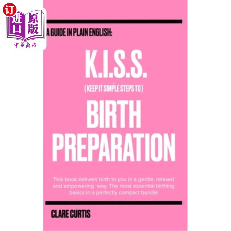 海外直订医药图书KISS to BIRTH: Keep It Simple Steps to Birth 从接吻到出生:保持简单的生育步骤