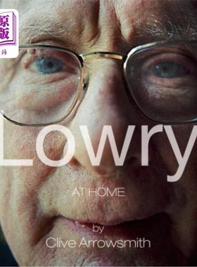 海外直订Lowry: At Home Salford 1966, Unseen Photographs by Clive Arrowsmith 劳瑞:1966年索尔福德之家，克莱夫·阿罗史