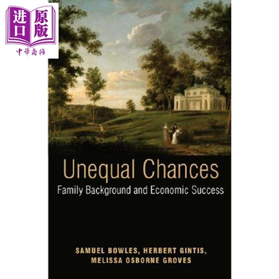 预售 不均等的机会 家庭背景和经济成就的关系 Unequal Chances 英文原版 Samuel Bowles【中商原版】