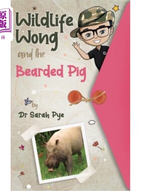 海外直订Wildlife Wong and the Bearded Pig 野生动物王和长须猪