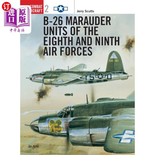 海外直订古英语 B-26 Marauder Units of the Eighth and Ninth Air ... 第八和第九空军的B-26掠夺者部队