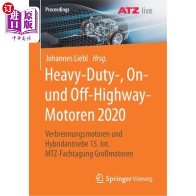 海外直订Heavy-Duty-, On- Und Off-Highway-Motoren 2020: Verbrennungsmotoren Und Hybridant 2020年重型、公路上和非公路