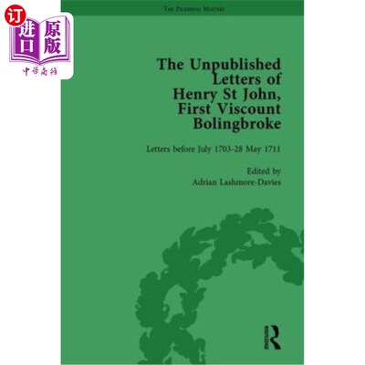 海外直订The Unpublished Letters of Henry St John, First Viscount Bolingbroke Vol 1 亨利圣约翰未发表的信件，第一子爵