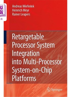 海外直订Retargetable Processor System Integration Into Multi-Processor System-On-Chip Pl 可重定向处理器系统集成到多