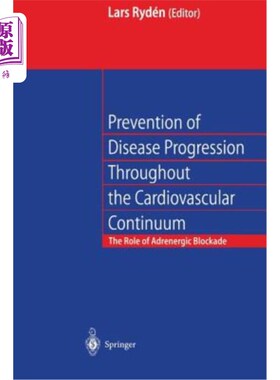 海外直订医药图书Prevention of Disease Progression Throughout the Cardiovascular Continuum: The R 心血管系统疾病进展