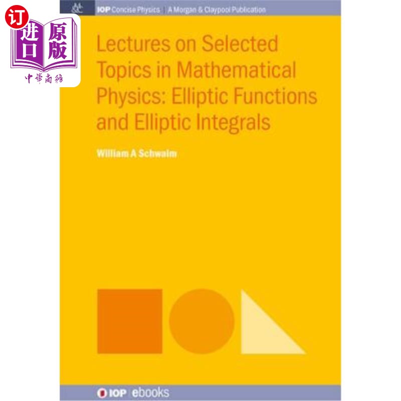 海外直订Lectures on Selected Topics in Mathematical Physics: Elliptic Functions and Elli 数学物理专题讲座：椭圆函数