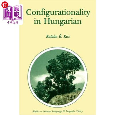 海外直订Configurationality in Hungarian Configurationality在匈牙利