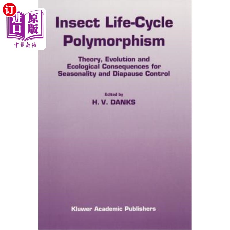 海外直订Insect Life-Cycle Polymorphism: Theory, Evolution and Ecological Consequences fo 昆虫生命周期多态性:季节性