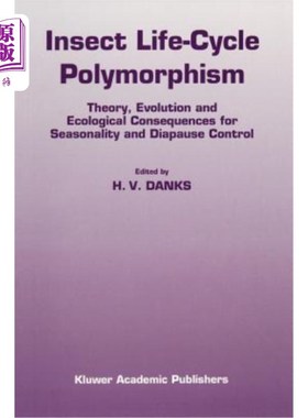 海外直订Insect Life-Cycle Polymorphism: Theory, Evolution and Ecological Consequences fo 昆虫生命周期多态性:季节性