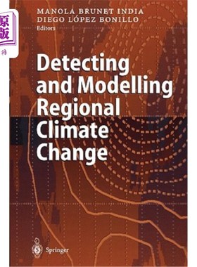 海外直订Detecting and Modelling Regional Climate Change 探测和模拟区域气候变化