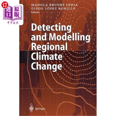 海外直订Detecting and Modelling Regional Climate Change 探测和模拟区域气候变化