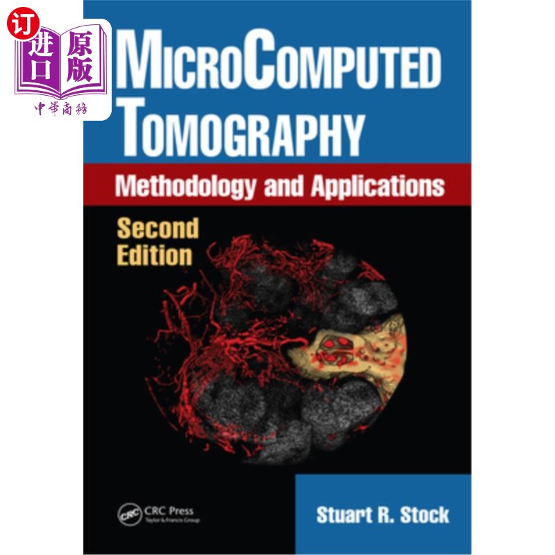 海外直订Microcomputed Tomography: Methodology and Applications, Second Edition 微计算机断层扫描:方法和应用，第二版