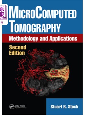 海外直订Microcomputed Tomography: Methodology and Applications, Second Edition 微计算机断层扫描:方法和应用，第二版