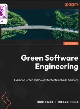 海外直订Green Software Engineering: Exploring Green Technology for Sustainable IT Soluti 绿色软件工程：探索可持续IT