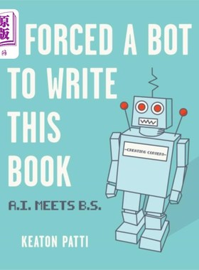 海外直订I Forced a Bot to Write This Book 我强迫一个机器人写这本书