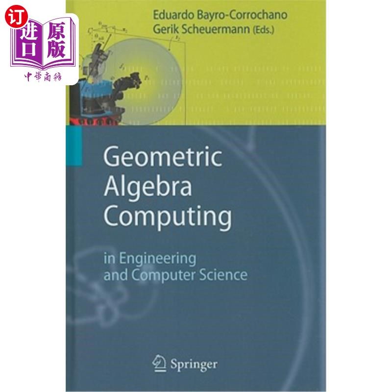 海外直订Geometric Algebra Computing: In Engineering and Computer Science 几何代数计算：工程和计算机科学