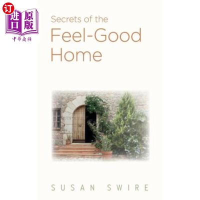 海外直订Secrets of the Feel-Good Home 感觉良好的家的秘密