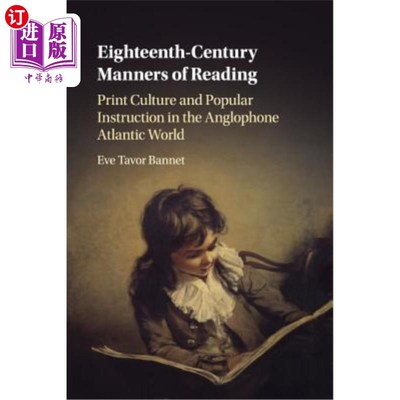 海外直订Eighteenth-Century Manners of Reading: Print Culture and Popular Instruction in  18世纪的阅读方式：英语大西