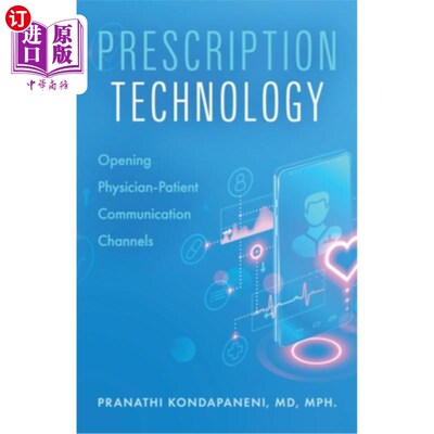 海外直订医药图书Prescription Technology: Opening Physician-Patient Communication Channels 处方技术:开辟医患沟通渠道