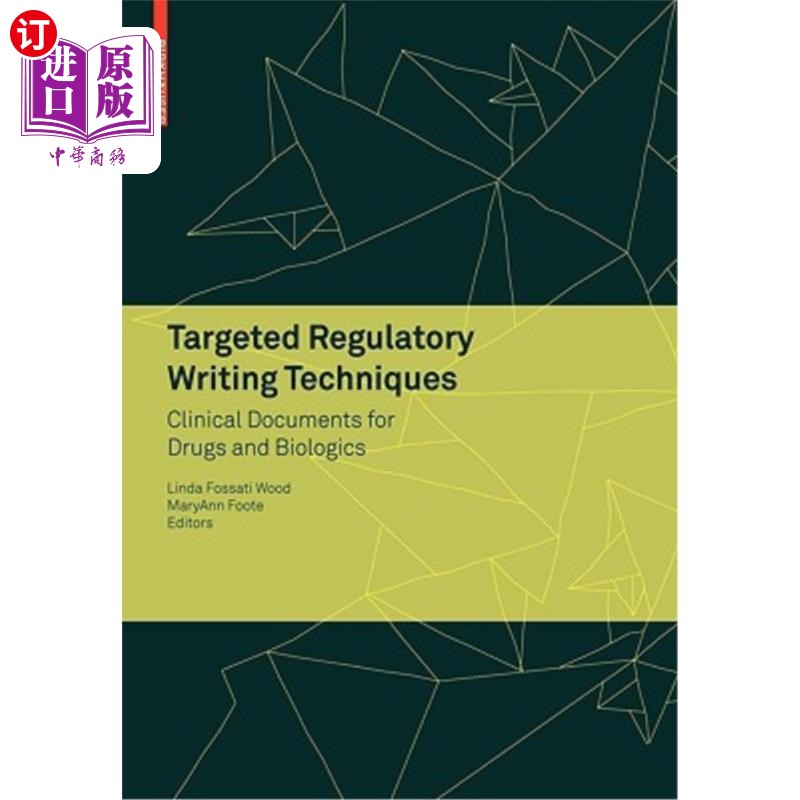 海外直订医药图书Targeted Regulatory Writing Techniques: Clinical Documents for Drugs and Biologi 有针对性的法规写作