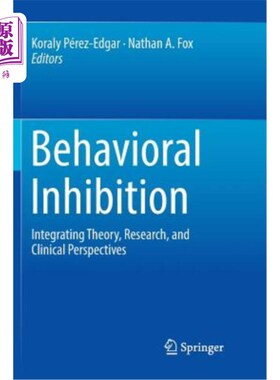 海外直订Behavioral Inhibition: Integrating Theory, Research, and Clinical Perspectives 行为抑制:整合理论、研究和临