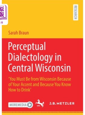 海外直订Perceptual Dialectology in Central Wisconsin: 'You Must Be from Wisconsin Becaus 威斯康星州中部的感知方言学