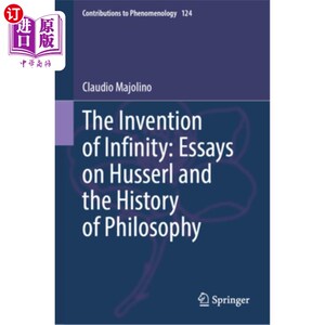 海外直订The Invention of Infinity: Essays on Husserl and the History of Philosophy 无限的发明:胡塞尔与哲学史论文集