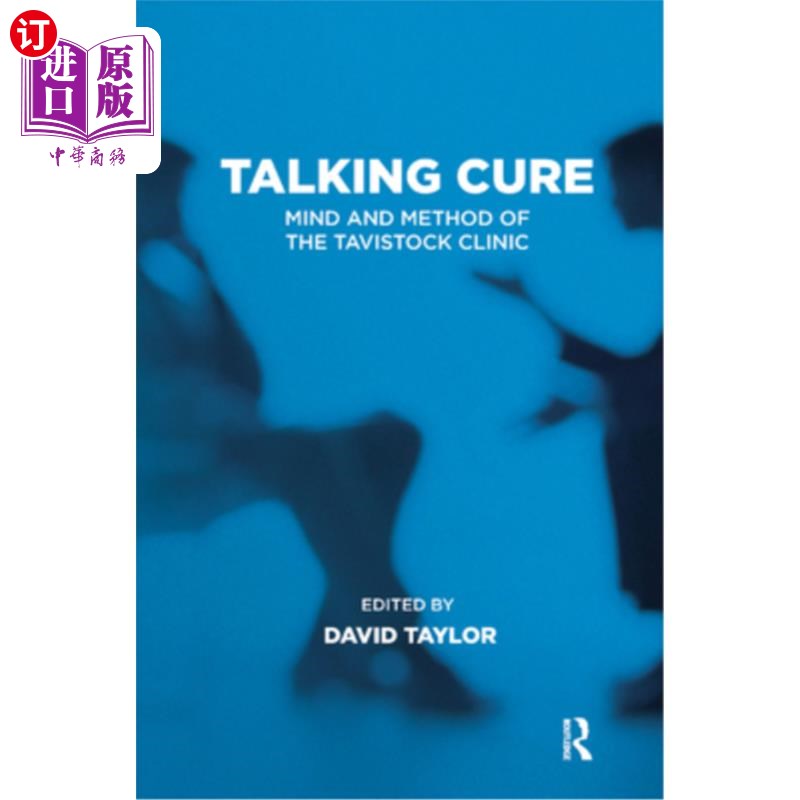 海外直订医药图书Talking Cure: Mind and Method of the Tavistock Clinic谈话治疗:塔维斯托克诊所的思想与方法