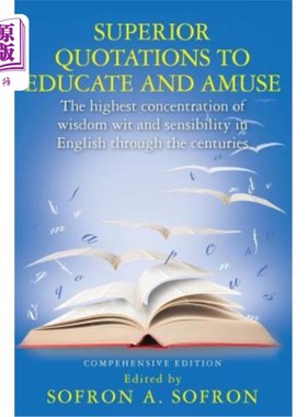 海外直订SUPERIOR QUOTATIONS to educate and amuse: The highest concentration of wisdom wi 教育和娱乐的优秀语录:几个