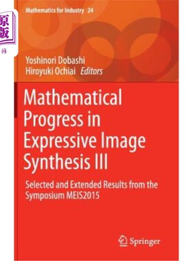 海外直订Mathematical Progress in Expressive Image Synthesis III: Selected and Extended R 表达图像合成的数学进展III: